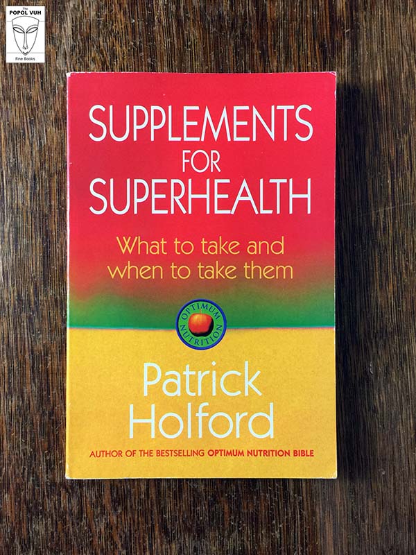 Patrick Holford - Supplements For Superhealth